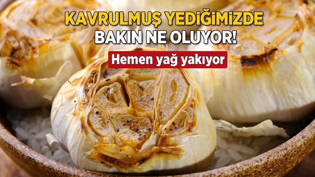 6 diş kavrulmuş sarımsaktan gelen mucize! 24 saatte ne yağ kalıyor ne mikrop
